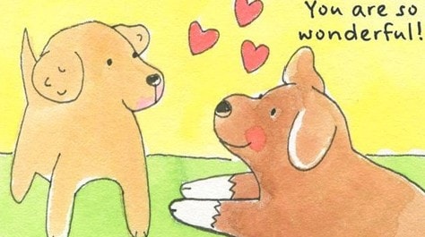 Two dogs with hearts — You are so wonderful!